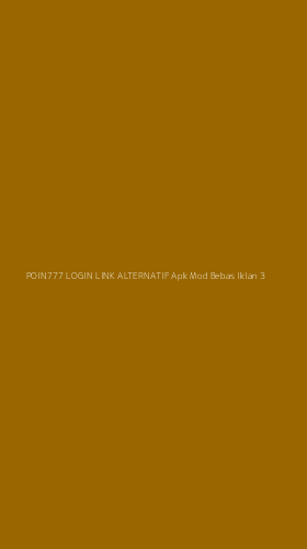 Tampilan Antarmuka Aplikasi Poin777 Login Link Alternatif Apk Mod Bebas Iklan - 3