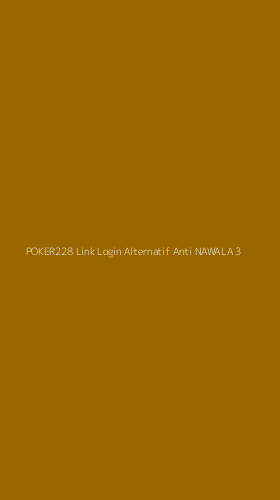 Tampilan Antarmuka Aplikasi Poker228 Link Login Alternatif Anti Nawala - 3