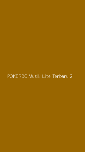 Tampilan Antarmuka Aplikasi Pokerbo Musik Lite Terbaru - 2