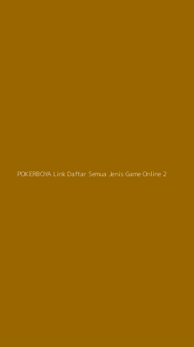 Tampilan Antarmuka Aplikasi Pokerboya Link Daftar Semua Jenis Game Online - 2