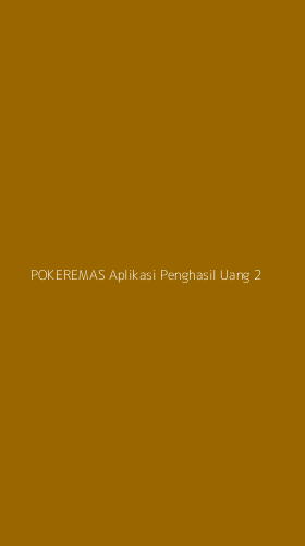 Tampilan Antarmuka Aplikasi Pokeremas Aplikasi Penghasil Uang - 2