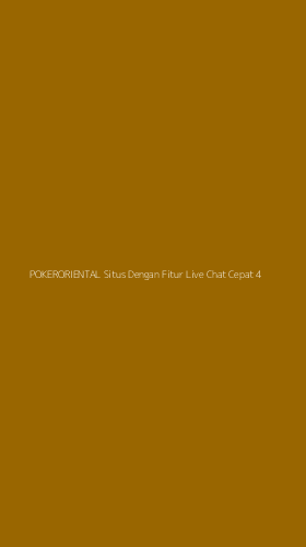 Tampilan Antarmuka Aplikasi Pokeroriental Situs Dengan Fitur Live Chat Cepat - 4