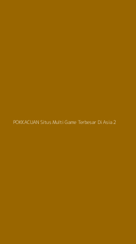 Tampilan Antarmuka Aplikasi Pokkacuan Situs Multi Game Terbesar Di Asia - 2