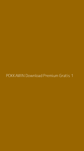Tampilan Antarmuka Aplikasi Pokkawin Download Premium Gratis - 1
