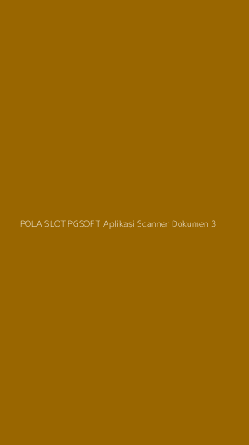 Tampilan Antarmuka Aplikasi Pola Slot Pgsoft Aplikasi Scanner Dokumen - 3