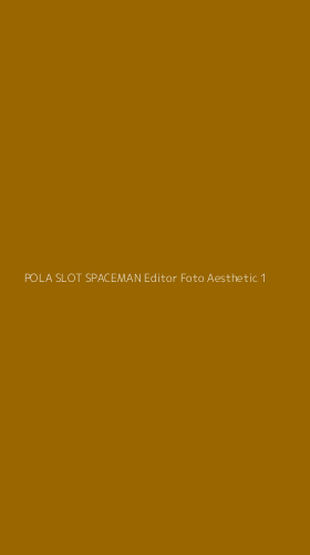Tampilan Antarmuka Aplikasi Pola Slot Spaceman Editor Foto Aesthetic - 1