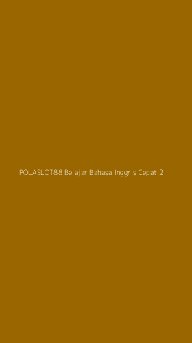 Tampilan Antarmuka Aplikasi Polaslot88 Belajar Bahasa Inggris Cepat - 2