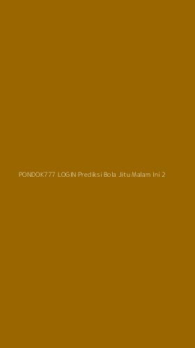 Tampilan Antarmuka Aplikasi Pondok777 Login Prediksi Bola Jitu Malam Ini - 2