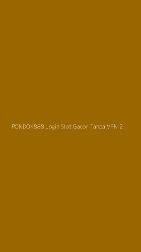 Tampilan Antarmuka Aplikasi Pondok888 Login Slot Gacor Tanpa Vpn - 2
