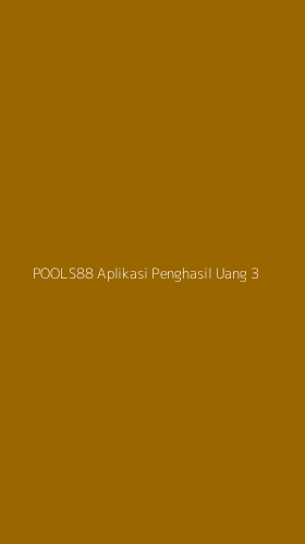 Tampilan Antarmuka Aplikasi Pools88 Aplikasi Penghasil Uang - 3