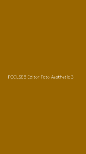 Tampilan Antarmuka Aplikasi Pools88 Editor Foto Aesthetic - 3