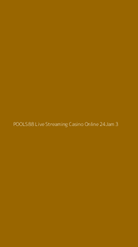 Tampilan Antarmuka Aplikasi Pools88 Live Streaming Casino Online 24jam - 3