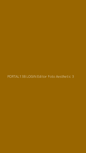 Tampilan Antarmuka Aplikasi Portal138 Login Editor Foto Aesthetic - 3