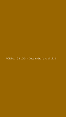 Tampilan Antarmuka Aplikasi Portal168 Login Desain Grafis Android - 3