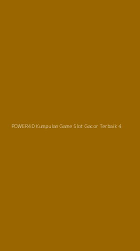 Tampilan Antarmuka Aplikasi Power4d Kumpulan Game Slot Gacor Terbaik - 4