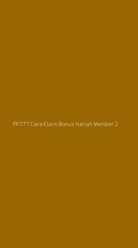 Tampilan Antarmuka Aplikasi Pp777 Cara Klaim Bonus Harian Member - 2