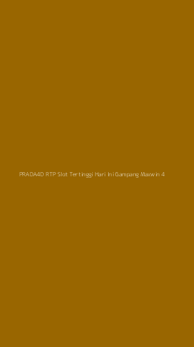 Tampilan Antarmuka Aplikasi Prada4d Rtp Slot Tertinggi Hari Ini Gampang Maxwin - 4