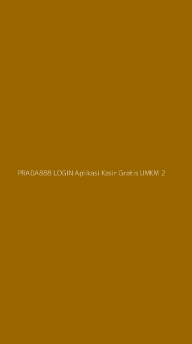 Tampilan Antarmuka Aplikasi Prada888 Login Aplikasi Kasir Gratis Umkm - 2