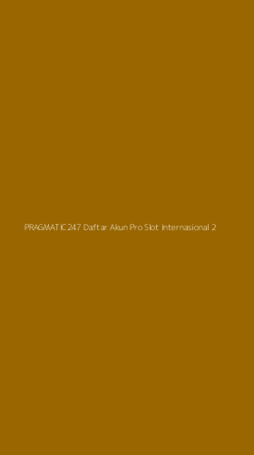 Tampilan Antarmuka Aplikasi Pragmatic247 Daftar Akun Pro Slot Internasional - 2