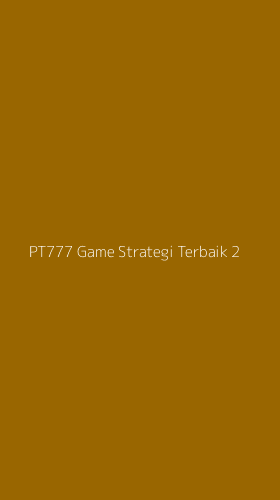 Tampilan Antarmuka Aplikasi Pt777 Game Strategi Terbaik - 2