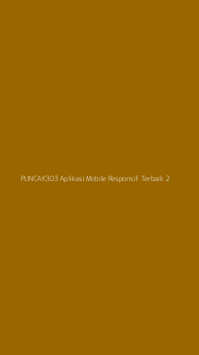 Tampilan Antarmuka Aplikasi Puncak303 Aplikasi Mobile Responsif Terbaik - 2
