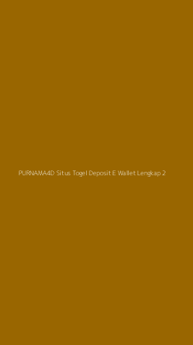 Tampilan Antarmuka Aplikasi Purnama4d Situs Togel Deposit E Wallet Lengkap - 2
