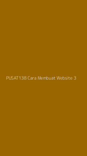 Tampilan Antarmuka Aplikasi Pusat138 Cara Membuat Website - 3