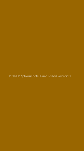 Tampilan Antarmuka Aplikasi Putrijp Aplikasi Portal Game Terbaik Android - 1