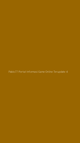 Tampilan Antarmuka Aplikasi Pablo77 Portal Informasi Game Online Terupdate - 4
