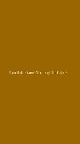 Tampilan Antarmuka Aplikasi Pabrik4d Game Strategi Terbaik - 3
