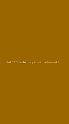 Tampilan Antarmuka Aplikasi Padi 777 Cara Recovery Akun Lupa Password - 3