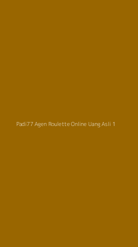 Tampilan Antarmuka Aplikasi Padi77 Agen Roulette Online Uang Asli - 1