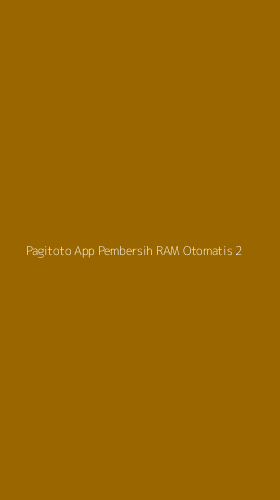 Tampilan Antarmuka Aplikasi Pagitoto App Pembersih Ram Otomatis - 2