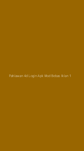 Tampilan Antarmuka Aplikasi Pahlawan 4d Login Apk Mod Bebas Iklan - 1