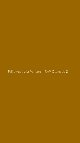 Tampilan Antarmuka Aplikasi Paito Australia Pembersih Ram Otomatis - 2