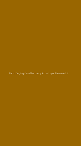 Tampilan Antarmuka Aplikasi Paito Beijing Cara Recovery Akun Lupa Password - 2