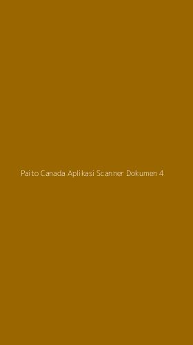 Tampilan Antarmuka Aplikasi Paito Canada Aplikasi Scanner Dokumen - 4