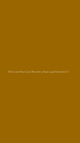 Tampilan Antarmuka Aplikasi Paito Juventus Cara Recovery Akun Lupa Password - 3