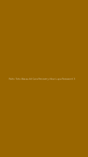 Tampilan Antarmuka Aplikasi Paito Toto Macau 4d Cara Recovery Akun Lupa Password - 3