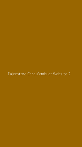 Tampilan Antarmuka Aplikasi Pajerotoro Cara Membuat Website - 2