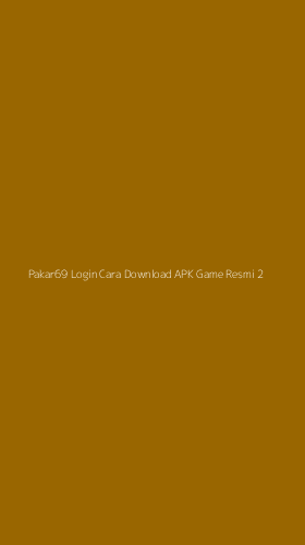 Tampilan Antarmuka Aplikasi Pakar69 Login Cara Download Apk Game Resmi - 2
