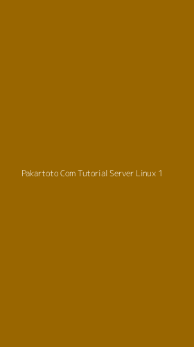 Tampilan Antarmuka Aplikasi Pakartoto Com Tutorial Server Linux - 1