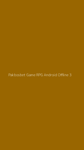 Tampilan Antarmuka Aplikasi Pakbosbet Game Rpg Android Offline - 3