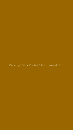 Tampilan Antarmuka Aplikasi Pakdetogel Daftar Prediksi Bola Jitu Malam Ini - 2