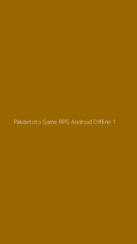 Tampilan Antarmuka Aplikasi Pakdetoto Game Rpg Android Offline - 1