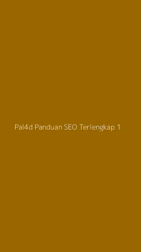 Tampilan Antarmuka Aplikasi Pal4d Panduan Seo Terlengkap - 1