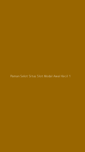 Tampilan Antarmuka Aplikasi Paman Selot Situs Slot Modal Awal Kecil - 1