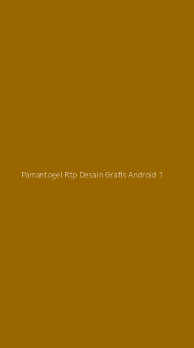 Tampilan Antarmuka Aplikasi Pamantogel Rtp Desain Grafis Android - 1