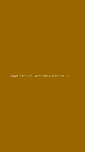 Tampilan Antarmuka Aplikasi Pan4d Info Slot Gacor Maxwin Malam Ini - 2