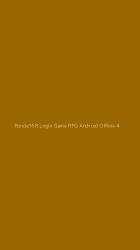 Tampilan Antarmuka Aplikasi Panda168 Login Game Rpg Android Offline - 4